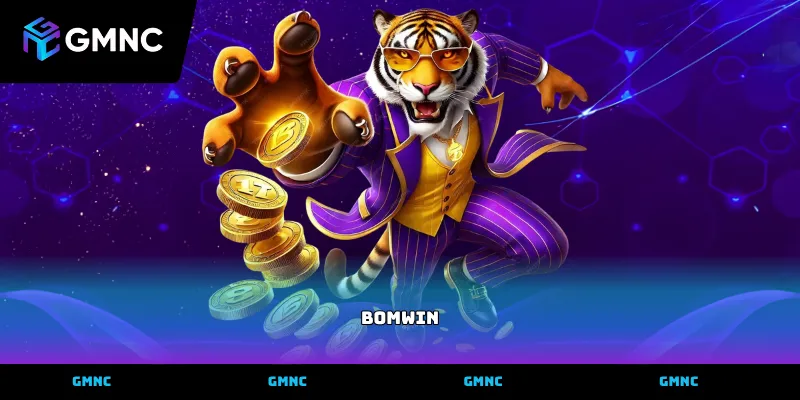 Chuyên gia GMNC đánh giá mức độ uy tín của bomwin