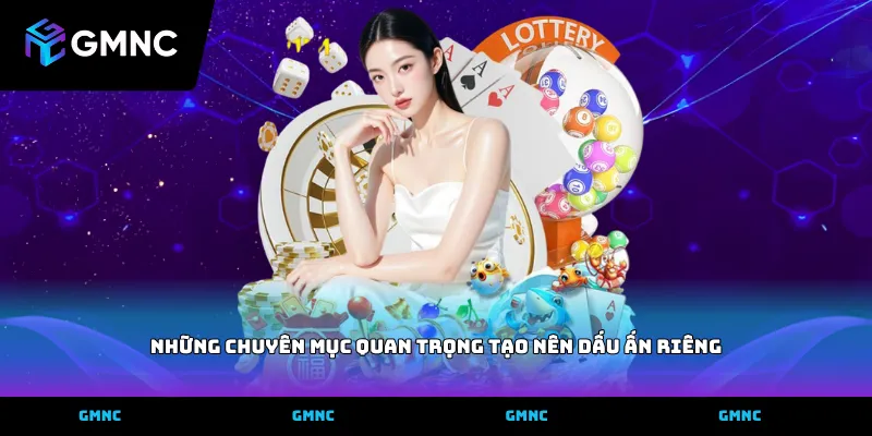 Những chuyên mục quan trọng tạo nên dấu ấn riêng